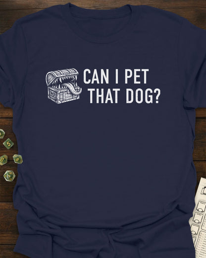 Can I Pet That Dog? – Mimic T-Shirt