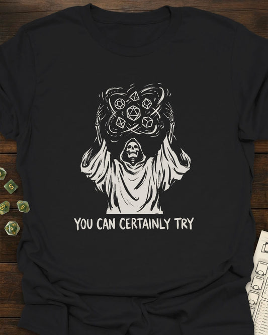 You can certainly try - T-Shirt