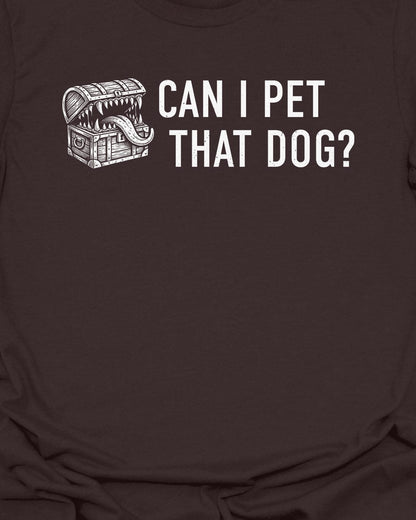 Can I Pet That Dog? – Mimic T-Shirt