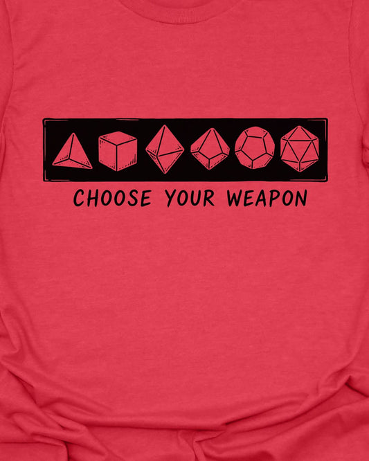 Choose your weapon T-Shirt