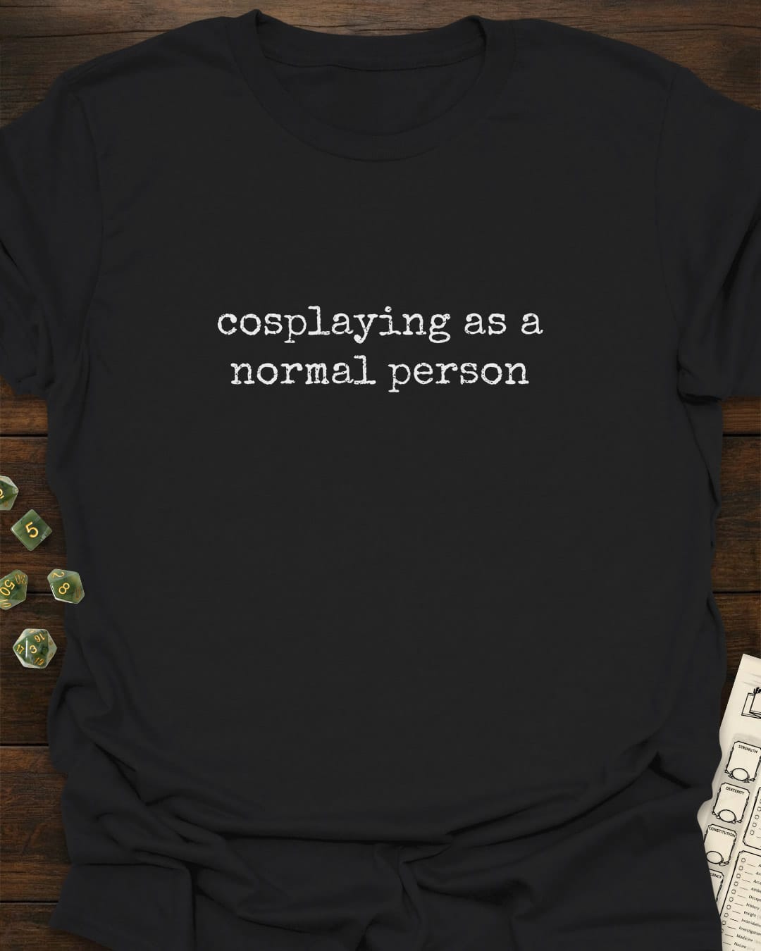 Cosplaying as Normal T-Shirt