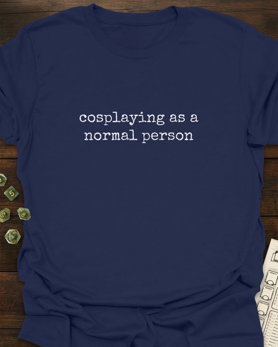 Cosplaying as Normal T-Shirt