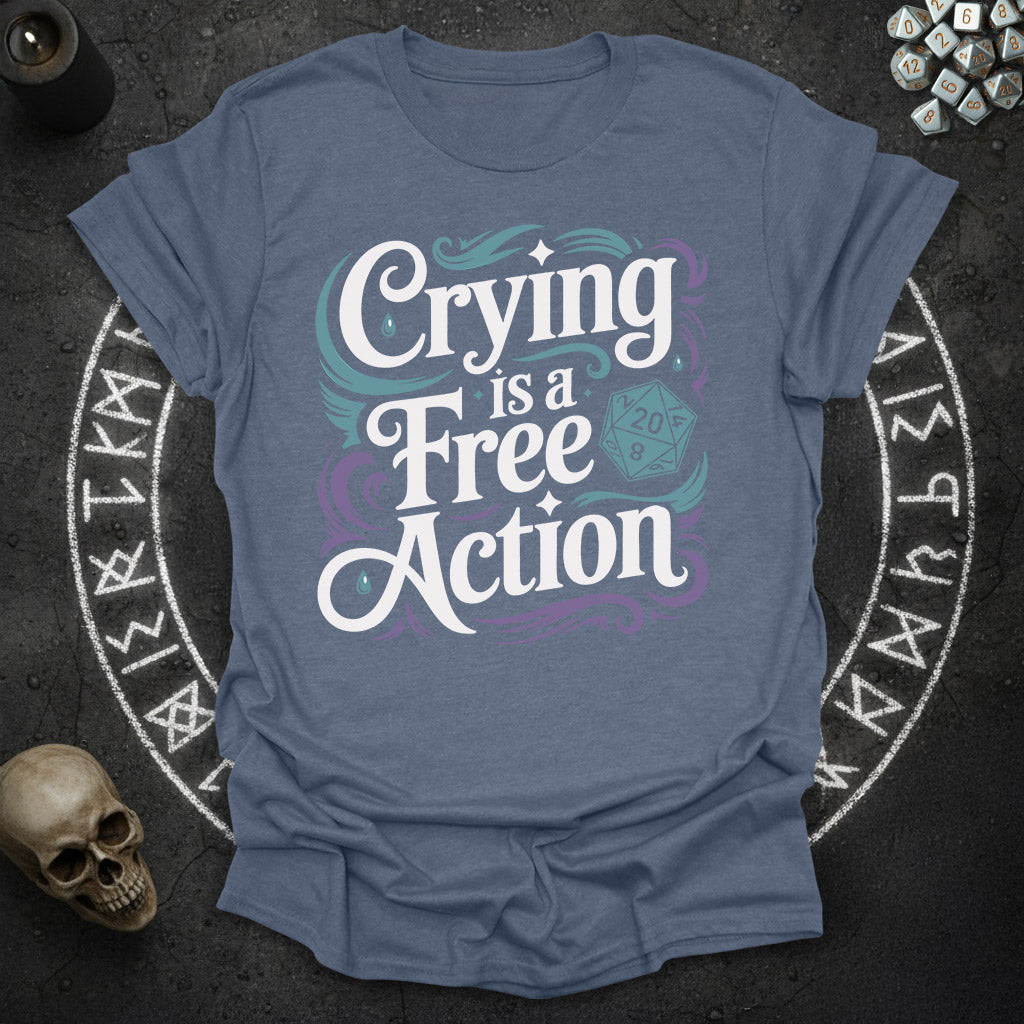 Crying is a Free Action - RPG D20 Shirt