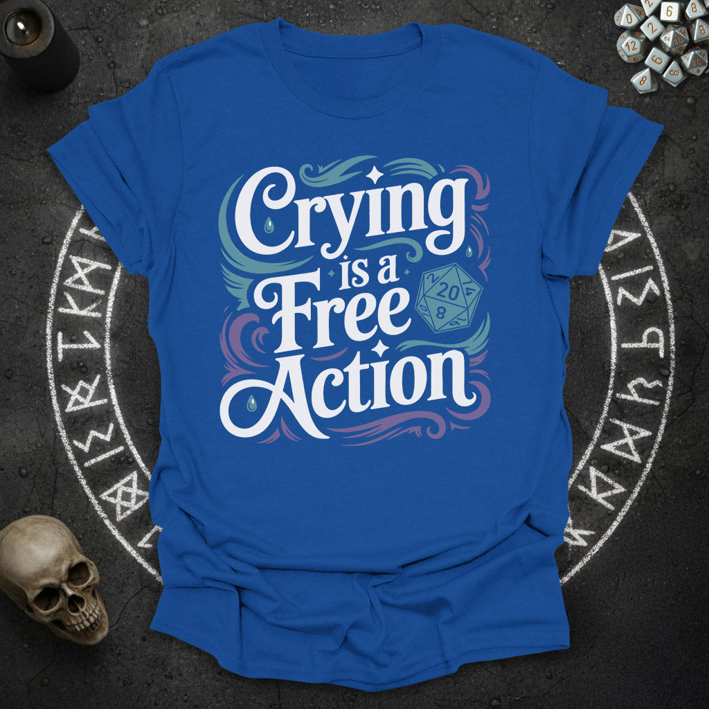 Crying is a Free Action - RPG D20 Shirt