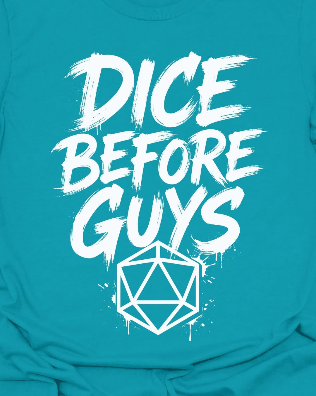 Dice Before Guys T-Shirt