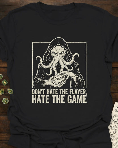 Don’t Hate the Flayer T-Shirt