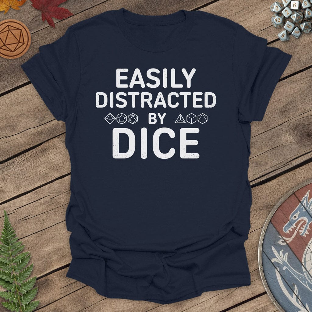 Easily distracted by dice - T-Shirt
