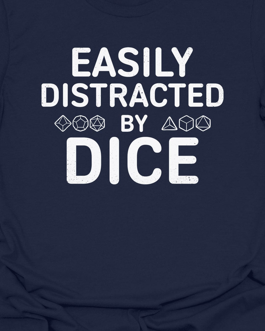 Easily distracted by dice - T-Shirt