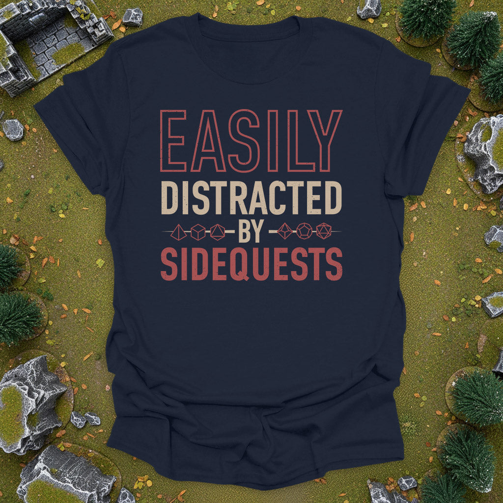 Easily distracted by sidequests - TTRPG Shirt
