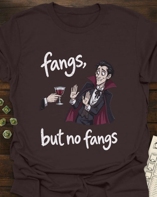 Fangs no fangs T-Shirt