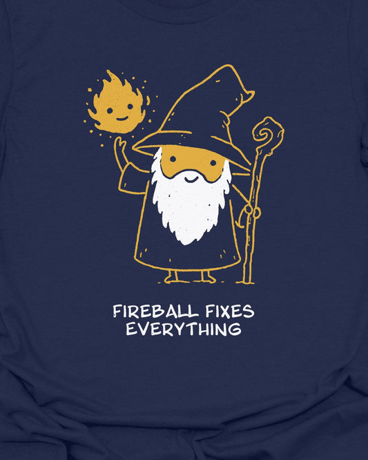 Fireball Fixes Everything T-Shirt