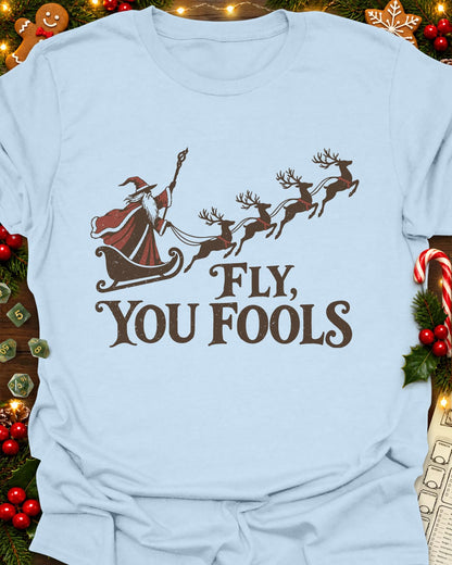 Fly you fools T-Shirt