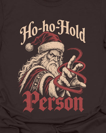 Ho-ho-Hold Person T-Shirt