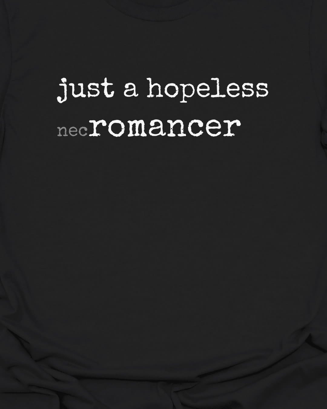 Hopeless (nec)romancer T-Shirt
