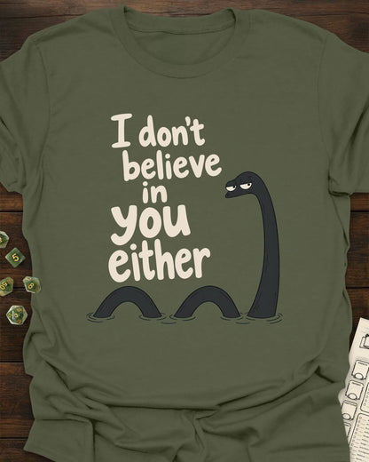 I don't believe T-Shirt