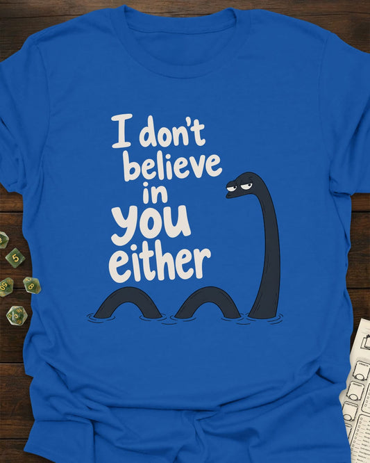 I don't believe T-Shirt