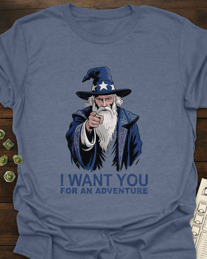 I want you for an adventure T-Shirt