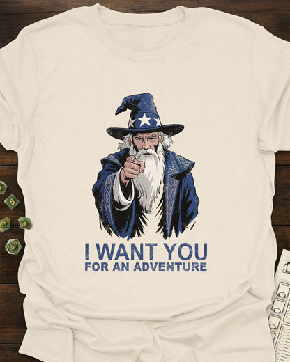 I want you for an adventure T-Shirt
