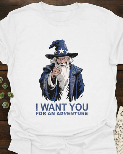I want you for an adventure T-Shirt