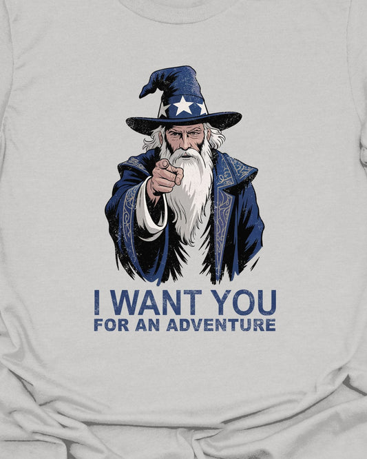 I want you for an adventure T-Shirt
