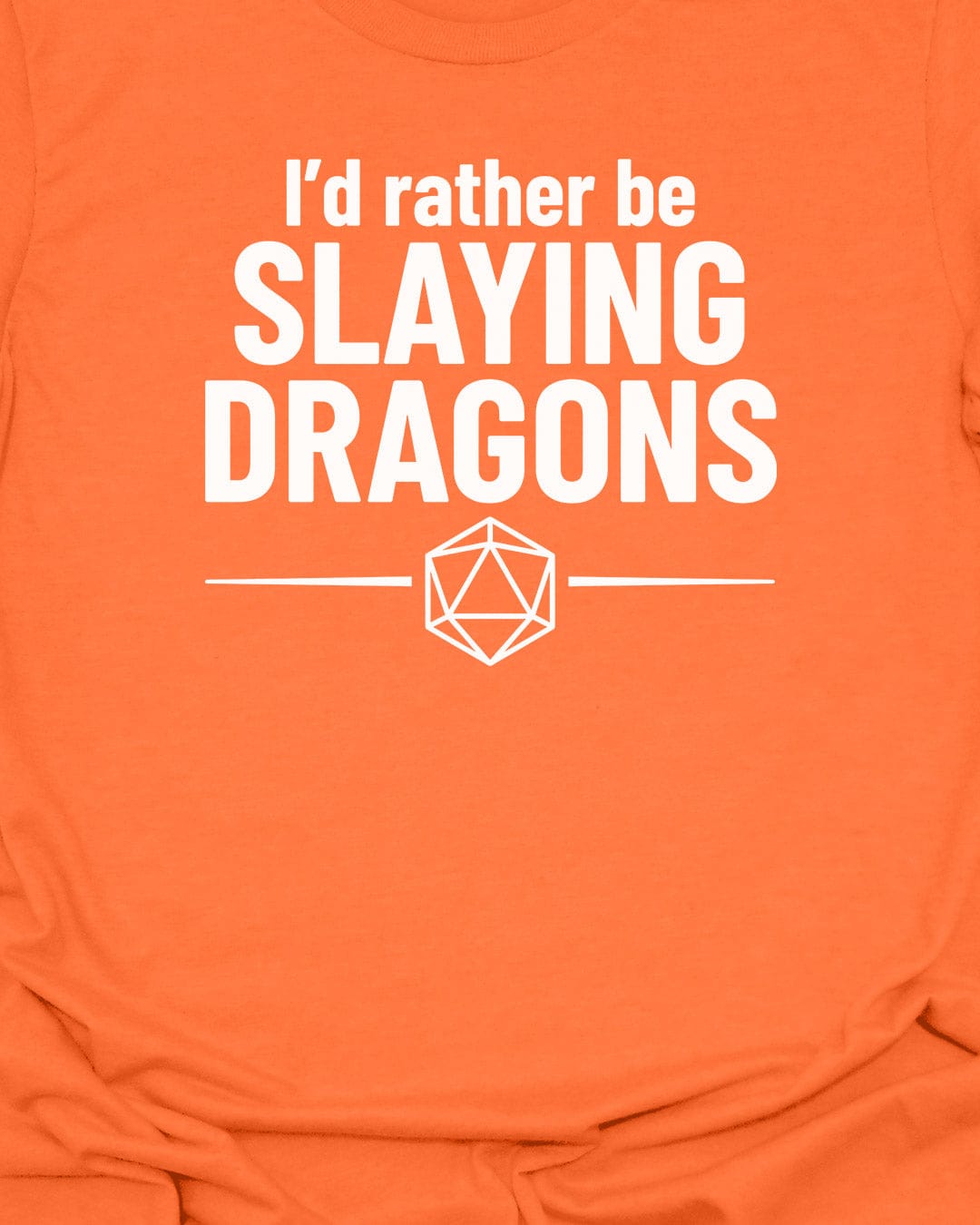 Rather Be Slaying Dragons T-Shirt