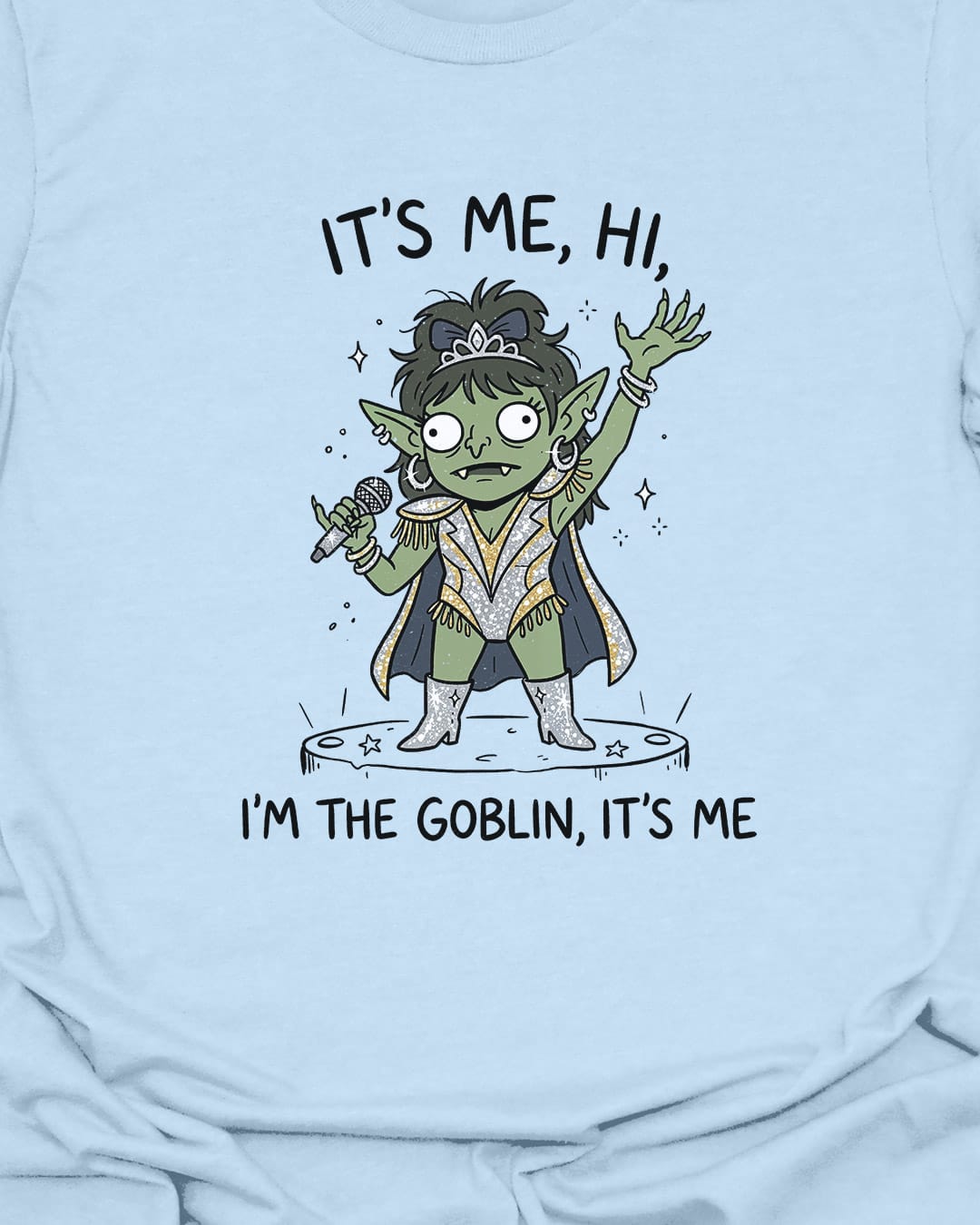 I'm the goblin T-Shirt