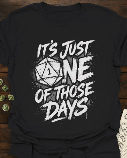 One of those days T-Shirt