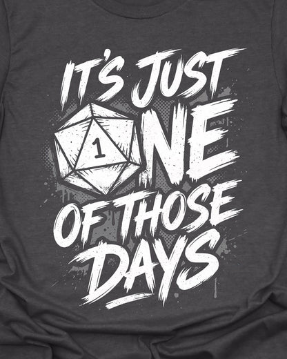 One of those days T-Shirt