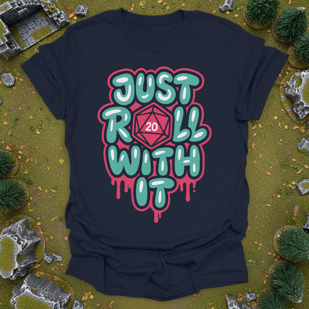 Just Roll With It - RPG Shirt