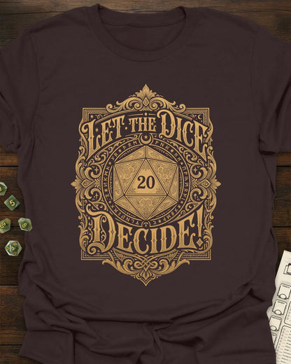 Let the Dice Decide T-Shirt