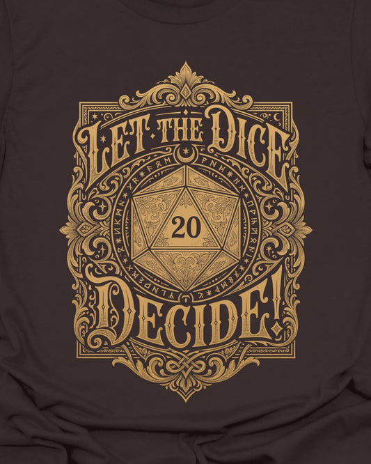 Let the Dice Decide T-Shirt