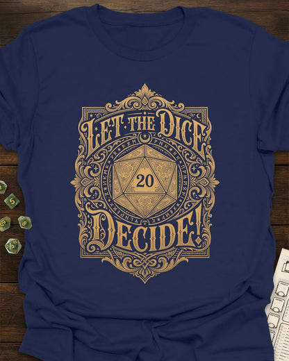 Let the Dice Decide T-Shirt