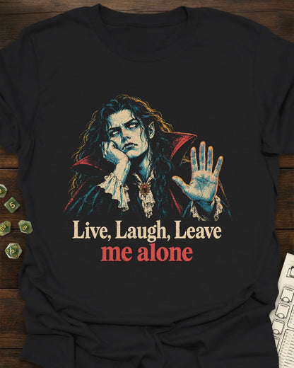 Live Laugh Leave T-Shirt