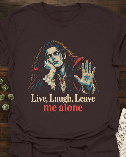 Live Laugh Leave T-Shirt