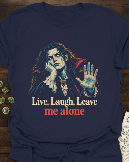 Live Laugh Leave T-Shirt
