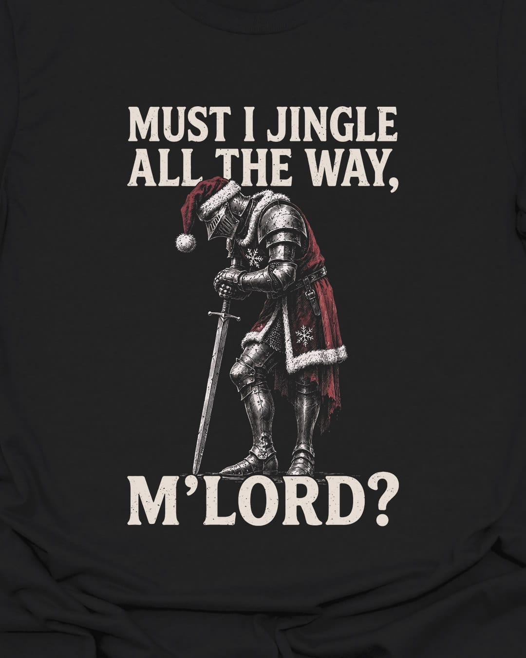 Must I Jingle T-Shirt
