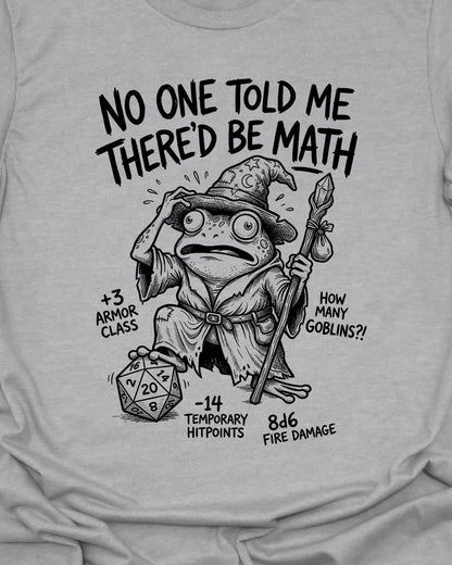 There is math? - T-Shirt