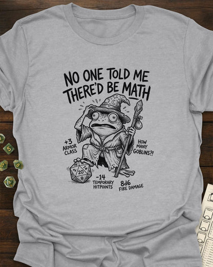 There is math? - T-Shirt