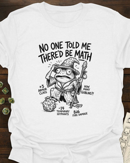 There is math? - T-Shirt