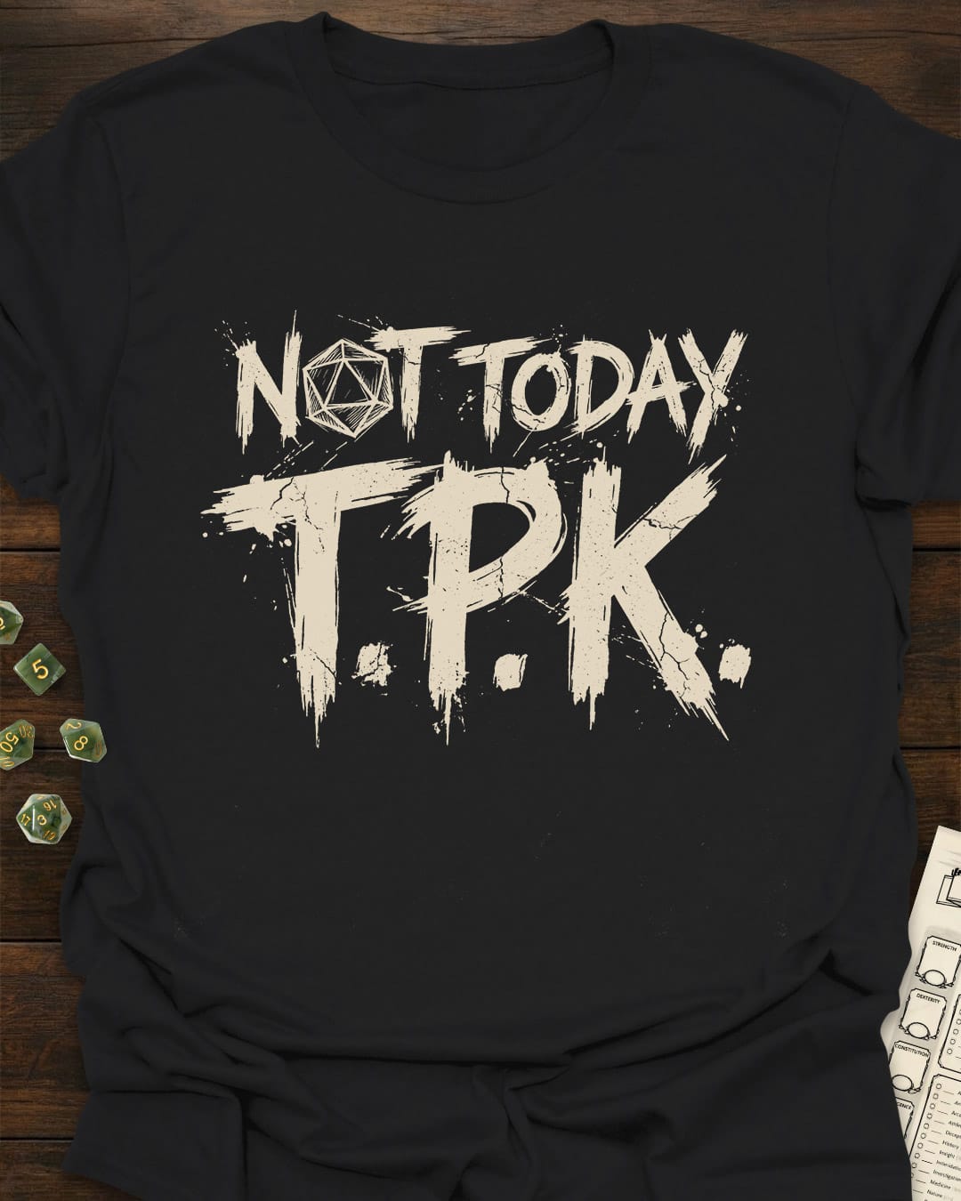 Not Today TPK T-Shirt