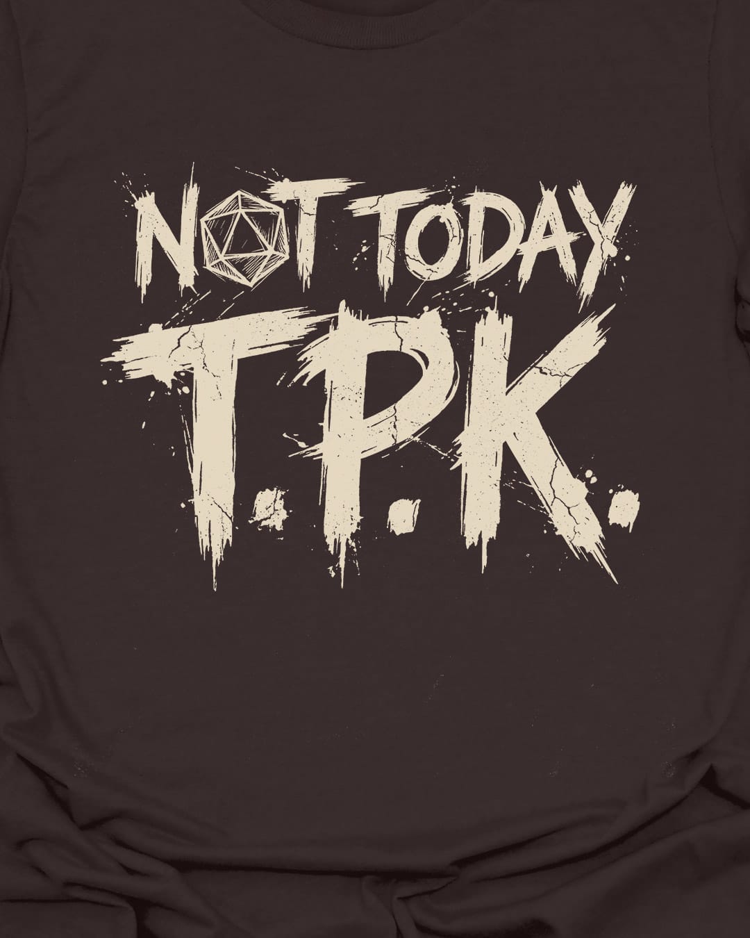 Not Today TPK T-Shirt