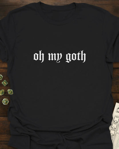 Oh My Goth T-Shirt