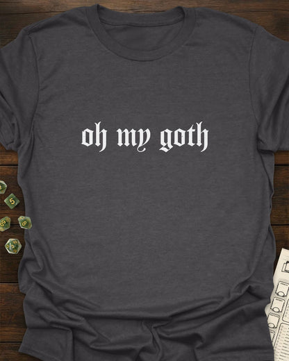 Oh My Goth T-Shirt