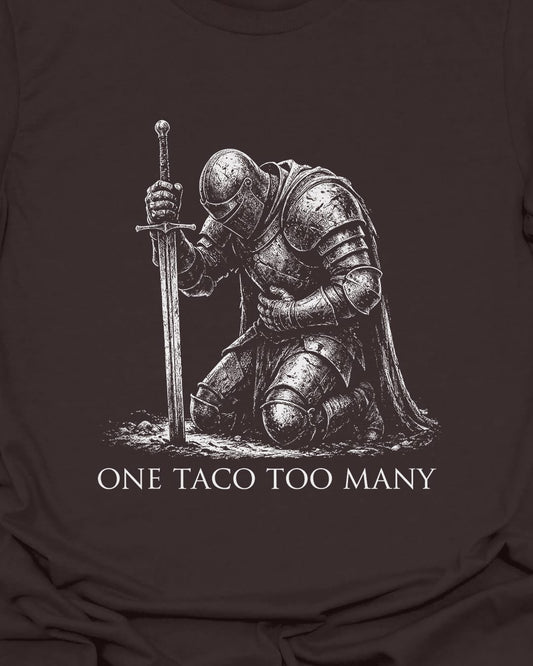 Taco Too Many T-Shirt