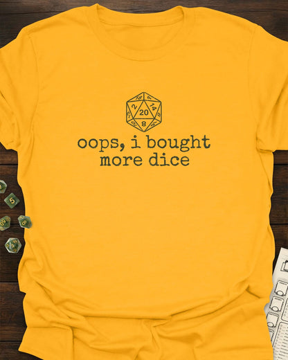 Oops, more dice T-shirt