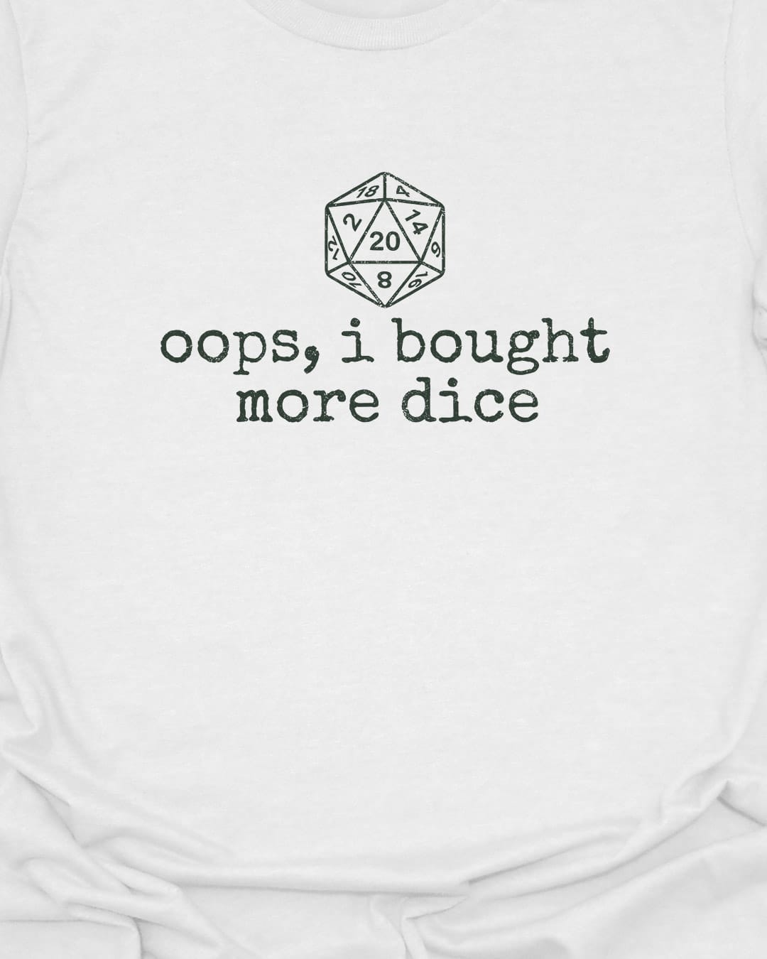 Oops, more dice T-shirt