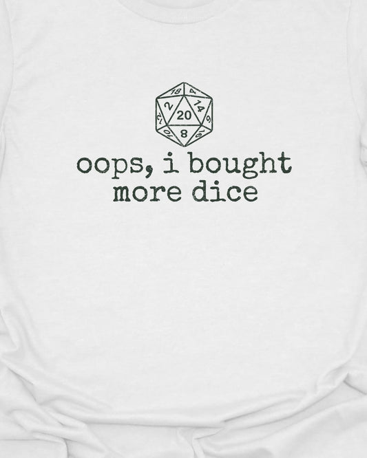 Oops, more dice T-shirt