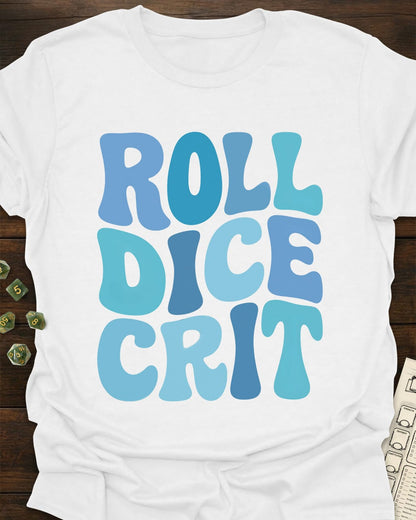 Roll Dice Crit T-Shirt