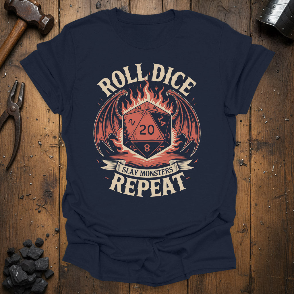 Roll Dice, Slay Monsters, Repeat - T-Shirt