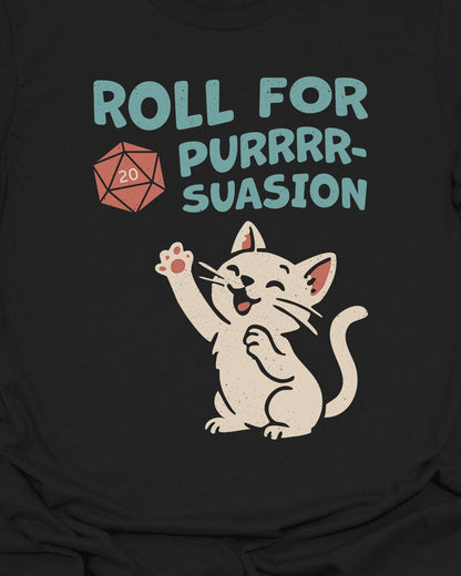 Roll for Purrr-suasion - T-Shirt